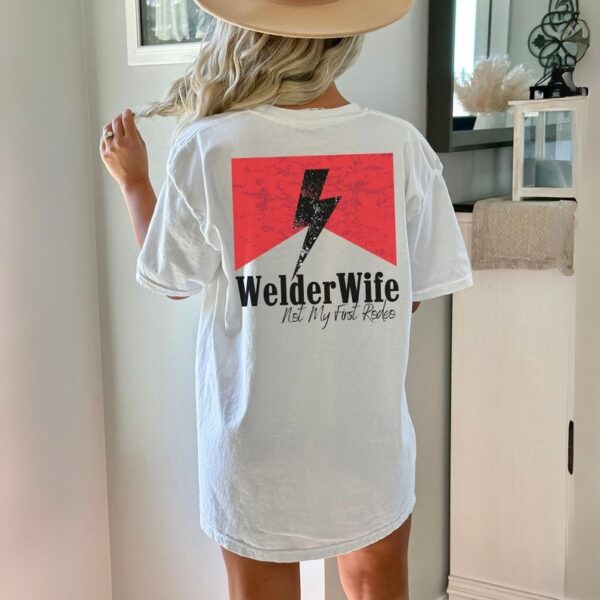 Welders Wife Graphic tee for Welder Wife Blue Collar Wife Welder Welders Wife Welder Shirt Welder Wife 3