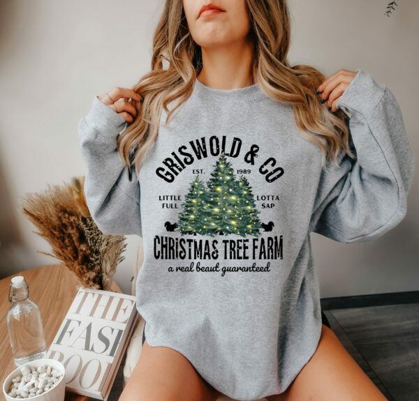 Christmas Tree Sweatshirt Griswolds Tree Farm Since 1989 Crewneck Xmas Family Gift Holiday Spirit Shirt Little Full Lotta Sap 8