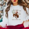 Cowboy Christmas Sweater Giddy Up Jingle Horse Pick Up Your Feet Howdy Country Christmas Horse Cowgirl Shirt Christmas Sweatshirt 2