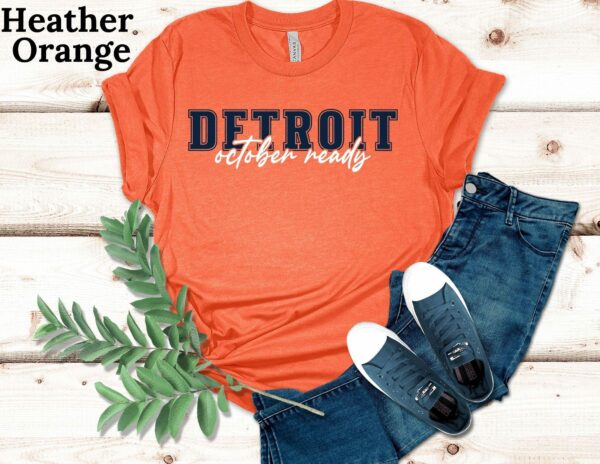 Detroit October Ready T Shirt Baseball Playoff Season Fall Ball Detroit Baseball Tigers tshirt Unisex Jersey Short Sleeve 7