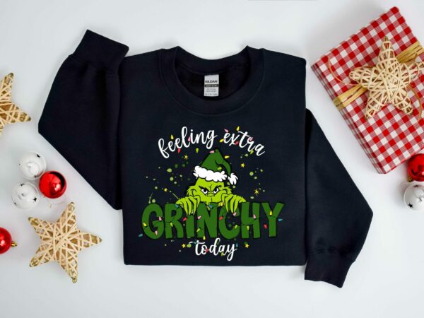 Feeling Extra Grinchy Today Christmas Sweatshirt Funny Grinch Shirt Grinch Sweatshirt Grinchmas Sweatshirt Christmas Tee Christmas Gift 3