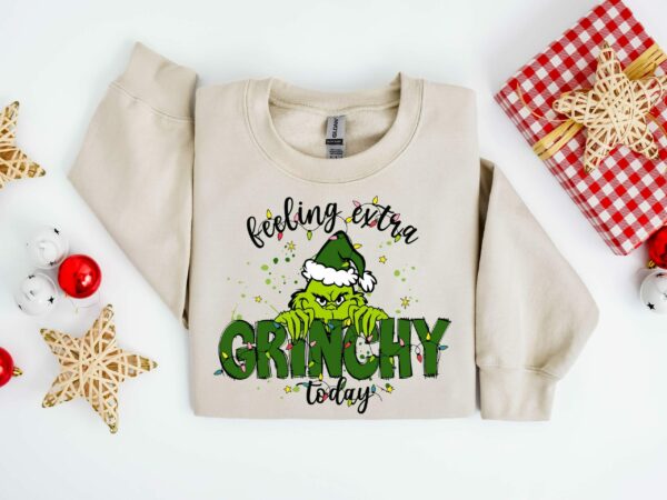 Feeling Extra Grinchy Today Christmas Sweatshirt Funny Grinch Shirt Grinch Sweatshirt Grinchmas Sweatshirt Christmas Tee Christmas Gift 6