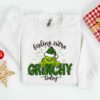 Feeling Extra Grinchy Today Christmas Sweatshirt Funny Grinch Shirt Grinch Sweatshirt Grinchmas Sweatshirt Christmas Tee Christmas Gift 8