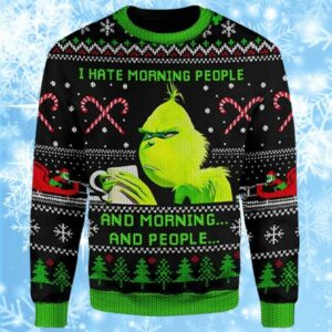 Grinch I Hate Morning And People Funny Ugly Christmas Sweaters For Men 1 1