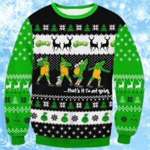 Grinch Thats It Im Not Going Funny Quotes Ugly Christmas Sweaters 1 1