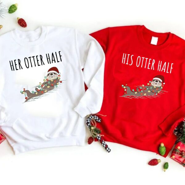 His And Her Otter Half SweatshirtChristmas Couples SweatshirtChristmas Gift For CouplesHis And Her Christmas SweatshirtXmas Couples Gift 1