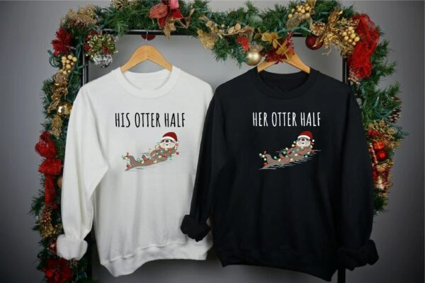 His And Her Otter Half SweatshirtChristmas Couples SweatshirtChristmas Gift For CouplesHis And Her Christmas SweatshirtXmas Couples Gift 3