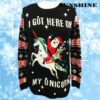 I Got Here On My Unicorn Christmas Sweater 1 1