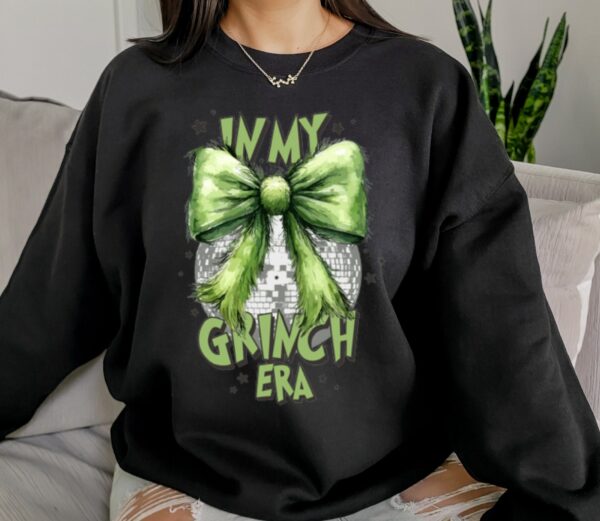 In My Grinch Era Sweatshirt Funny Grinch Sweatshirt Christmas Party Sweatshirt Grinchmas Sweatshirt Grinch Lovers Shirt AKR365 1 1