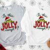 Is This Jolly Enough Shirt Grinch Christmas Shirt Christmas SweatshirtFunny Grinch ShirtGrinch Sweatshirt Grinchmas ShirtChristmas Tee 2 1