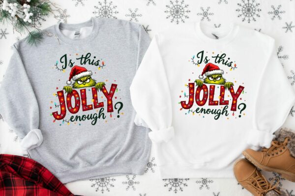 Is This Jolly Enough Shirt Grinch Christmas Shirt Christmas SweatshirtFunny Grinch ShirtGrinch Sweatshirt Grinchmas ShirtChristmas Tee 2 1