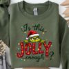 Is This Jolly Enough Shirt Grinch Christmas Shirt Christmas SweatshirtFunny Grinch ShirtGrinch Sweatshirt Grinchmas ShirtChristmas Tee 4 1