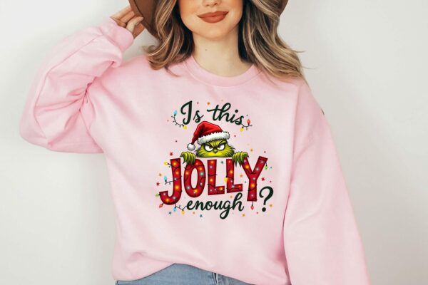 Is This Jolly Enough Shirt Grinch Christmas Shirt Christmas SweatshirtFunny Grinch ShirtGrinch Sweatshirt Grinchmas ShirtChristmas Tee 5 1