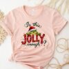 Is This Jolly Enough Shirt Grinch Christmas Shirt Christmas SweatshirtFunny Grinch ShirtGrinch Sweatshirt Grinchmas ShirtChristmas Tee 6 1