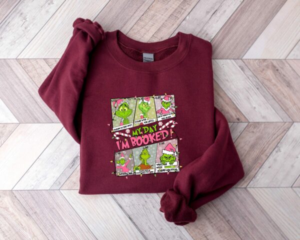 My Day Grinch Sweatshirt Grinch Schedule Shirt Funny Grinch Shirt My Day Im Booked Sweatshirt The Grinch Christmas Schedule Sweatshirt 5 1