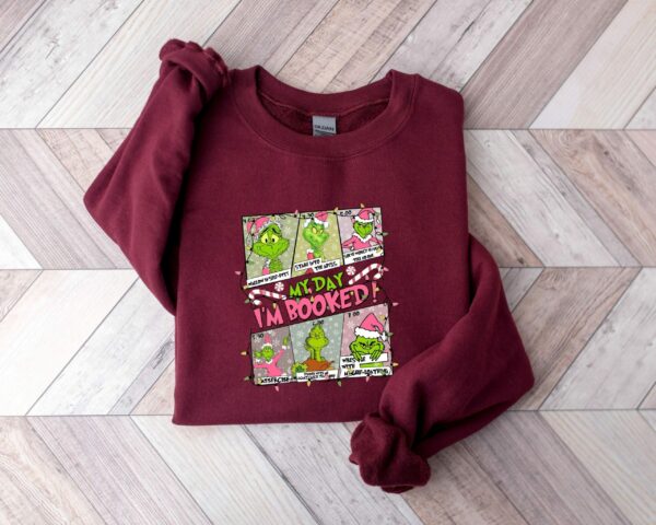 My Day Grinch Sweatshirt Grinch Schedule Shirt Funny Grinch Shirt My Day Im Booked Sweatshirt The Grinch Christmas Schedule Sweatshirt 5