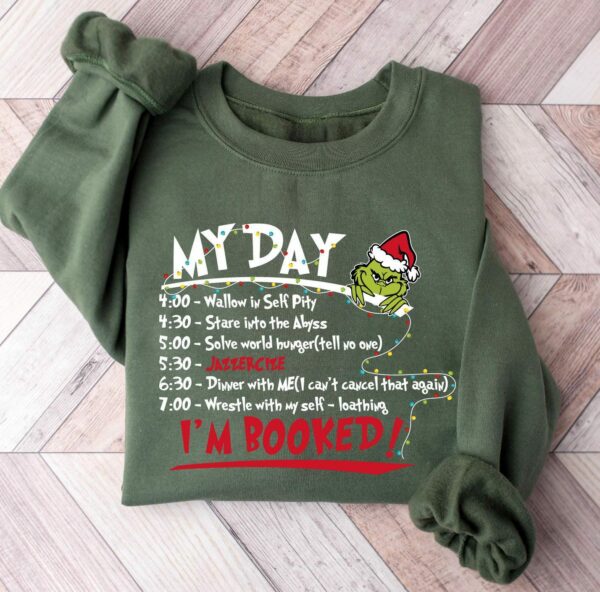 My Day Im Booked Sweatshirt The Grinch Christmas Sweatshirt Womens Christmas Sweatshirt Grinchmas Sweatshirt Winter Sweatshirt 1 1