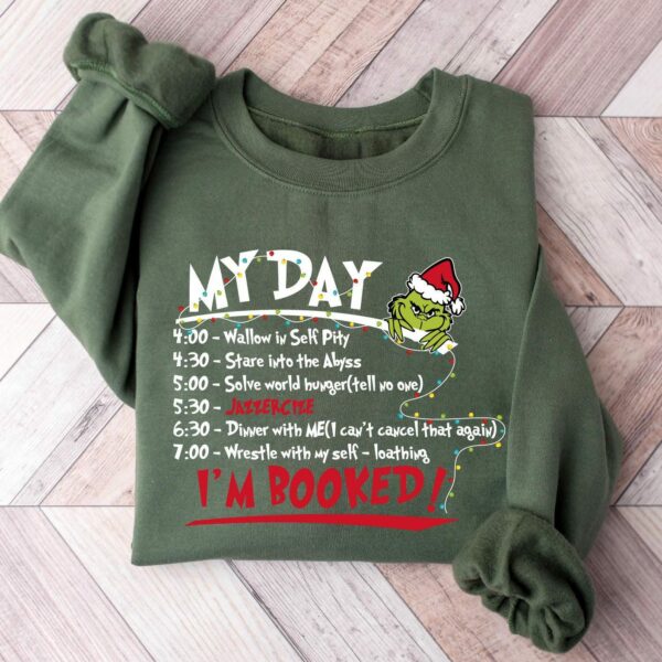 My Day Im Booked Sweatshirt The Grinch Christmas Sweatshirt Womens Christmas Sweatshirt Grinchmas Sweatshirt Winter Sweatshirt 1 1