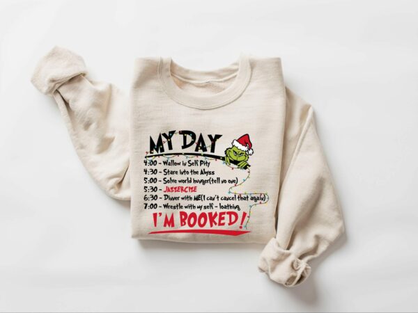 My Day Im Booked Sweatshirt The Grinch Christmas Sweatshirt Womens Christmas Sweatshirt Grinchmas Sweatshirt Winter Sweatshirt 2