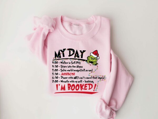 My Day Im Booked Sweatshirt The Grinch Christmas Sweatshirt Womens Christmas Sweatshirt Grinchmas Sweatshirt Winter Sweatshirt 4