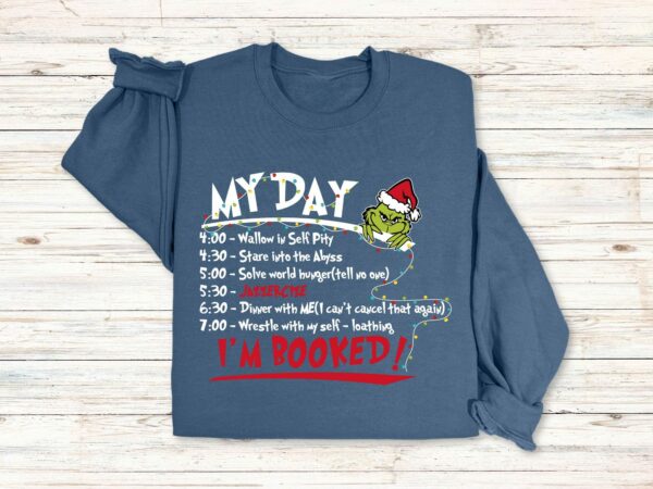 My Day Im Booked Sweatshirt The Grinch Christmas Sweatshirt Womens Christmas Sweatshirt Grinchmas Sweatshirt Winter Sweatshirt 6 1