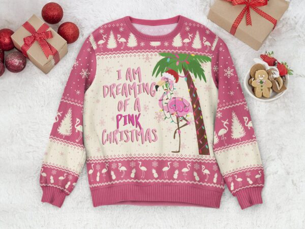 Personalized Funny Christmas Ugly Sweater I Am Dreaming Of A Pink Christmas Flamingo Christmas Jumper Gift For Girls Gift For Her 1