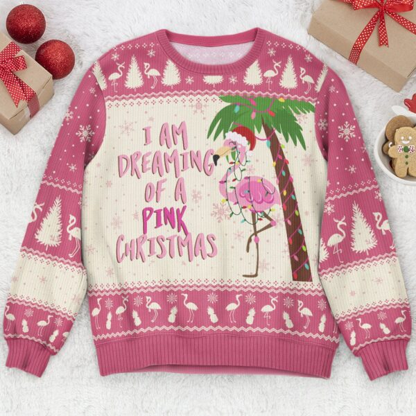 Personalized Funny Christmas Ugly Sweater I Am Dreaming Of A Pink Christmas Flamingo Christmas Jumper Gift For Girls Gift For Her 3