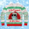 Santa I Dont Believe In Your Either Funny Christmas Sweaters 1 1