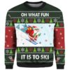 Skiing Oh What Fun It Is To Ski Santa Funny Adult Ugly Christmas Sweaters 2 2