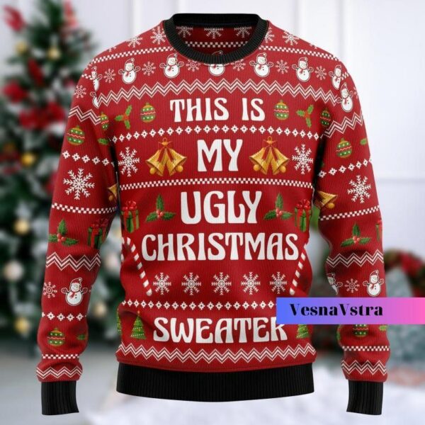 This Is My Ugly Christmas Sweater Funny Ugly Christmas Sweater Holiday Sweater Ugly Sweater 2023 Funny Christmas Shirt 1