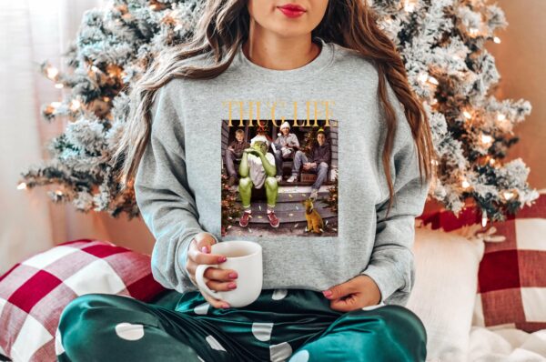 Thug Life Grinch Sweatshirt Grinchmas Season Christmas Friends Sweatshirt Thug Life Christmas Movie Sweater Christmas Gifts Ugly Sweater 2