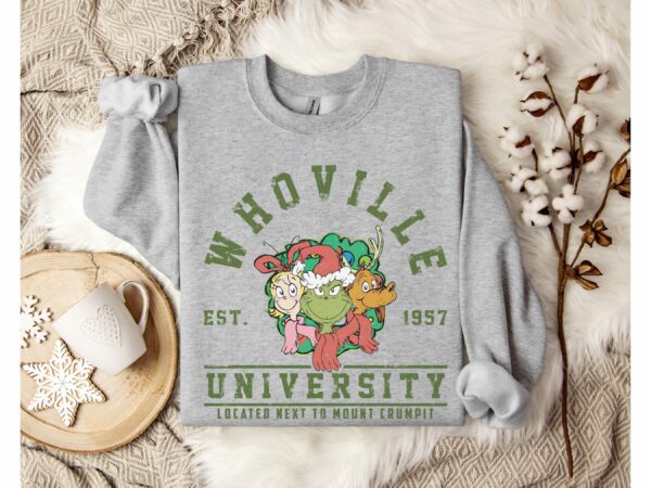 Whoville University Vintage Style Sweatshirt Classic Whoville Holiday ShirtRetro Christmas Whoville SweaterGrinch Nostalgia Xmas T Shirt 3